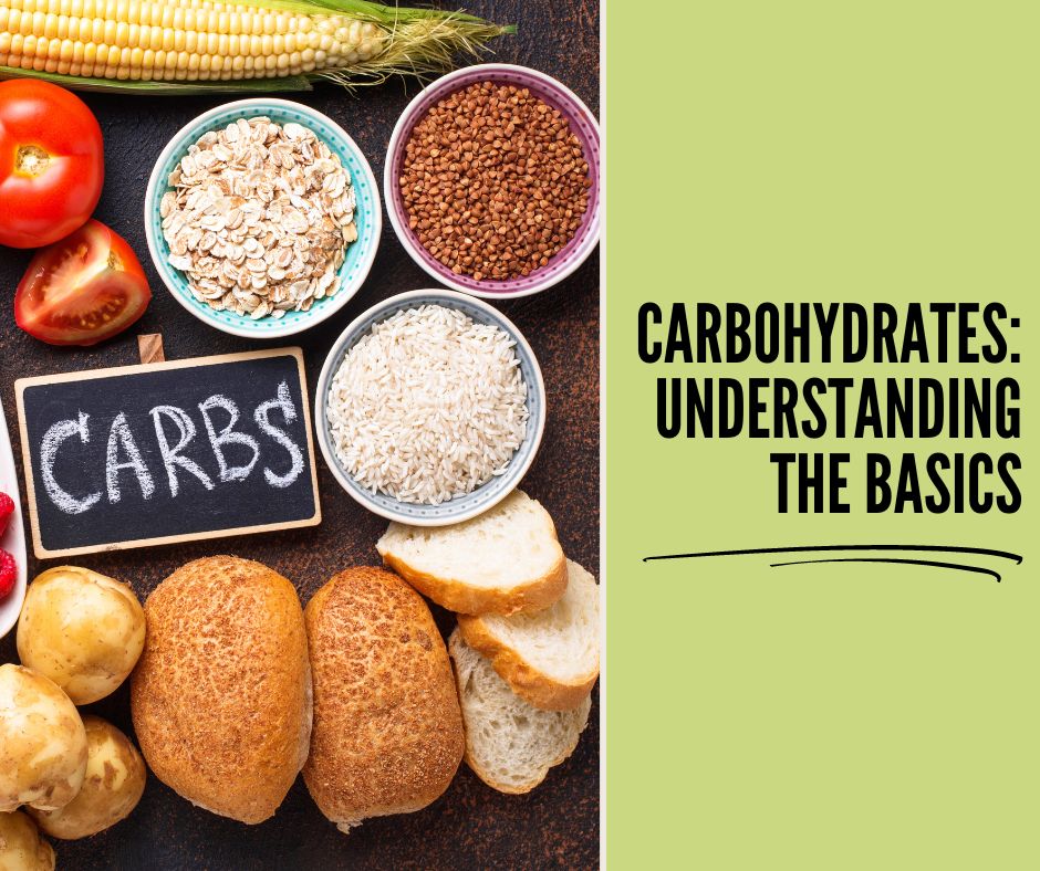 Carbohydrates Understanding the Basics