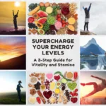 Supercharge Your Energy Levels: A 3-Step Guide for Vitality and Stamina